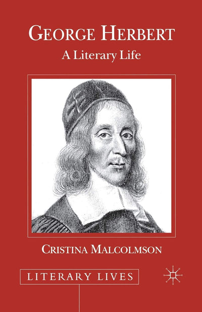 George Herbert: A Literary Life (Literary Lives)