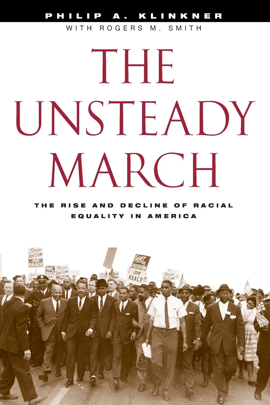 The Unsteady March: The Rise and Decline of Racial Equality