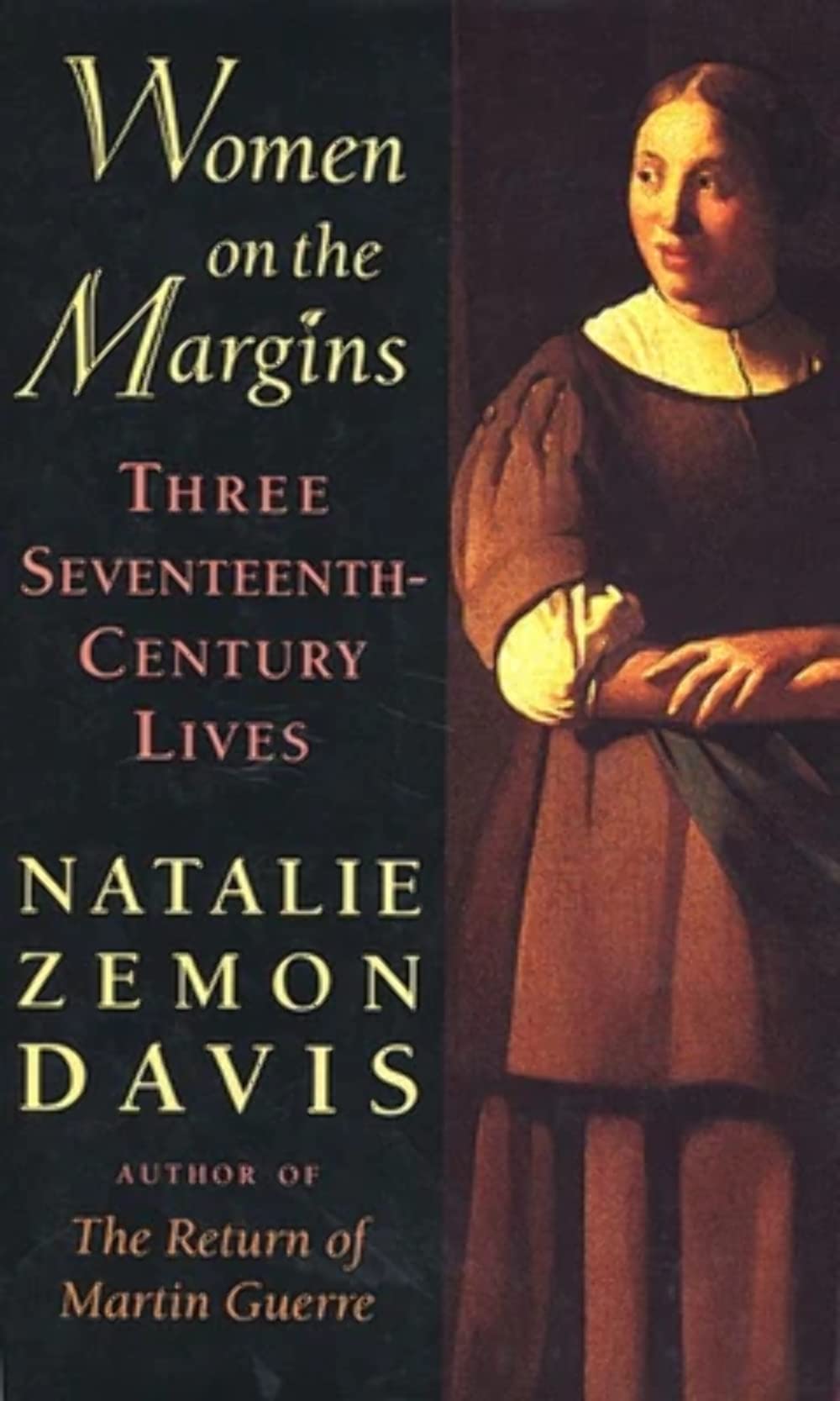 Women on the Margins: Three Seventeenth-Century Lives by Dav