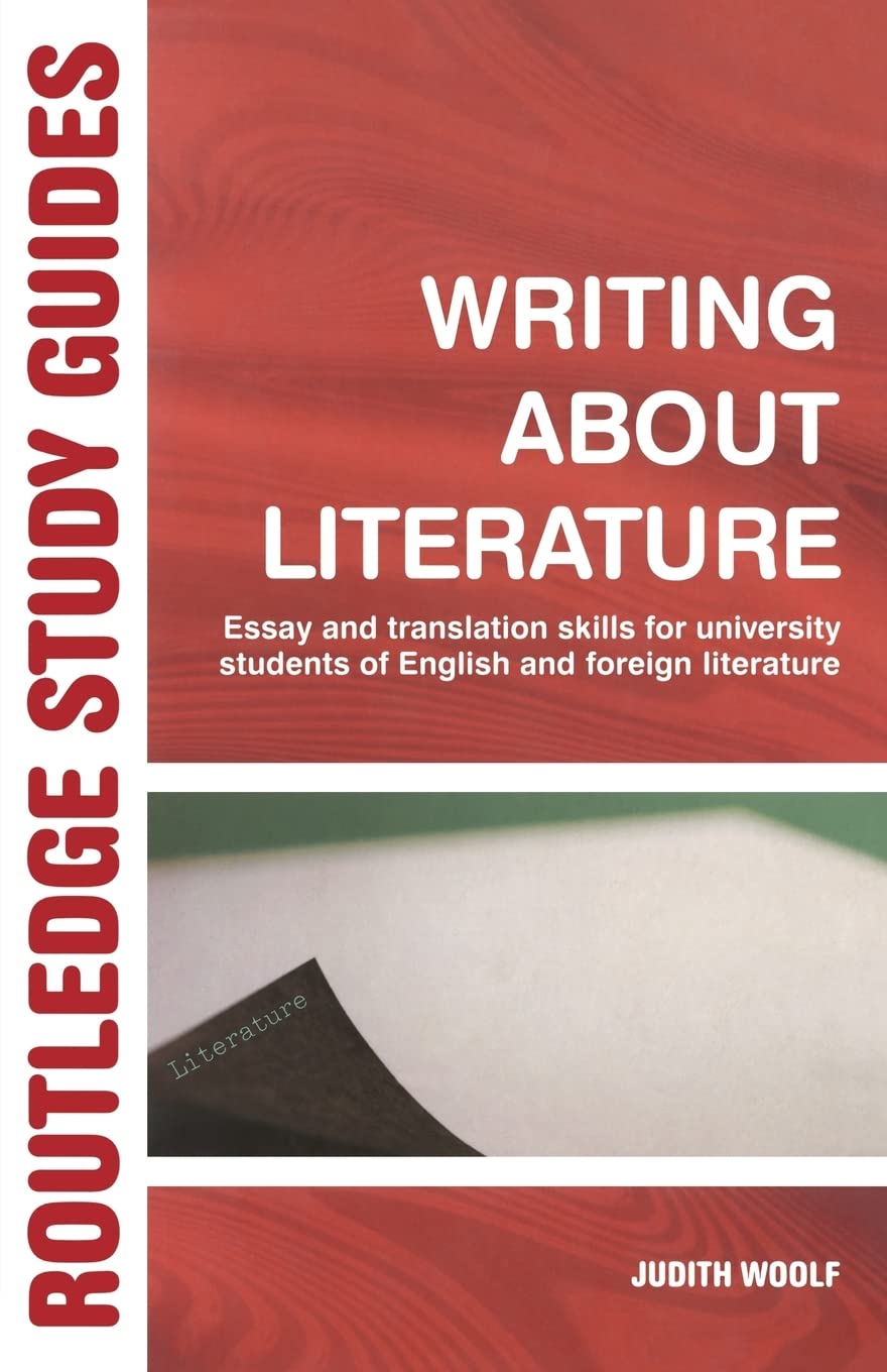 Writing About Literature (Routledge Study Guides)