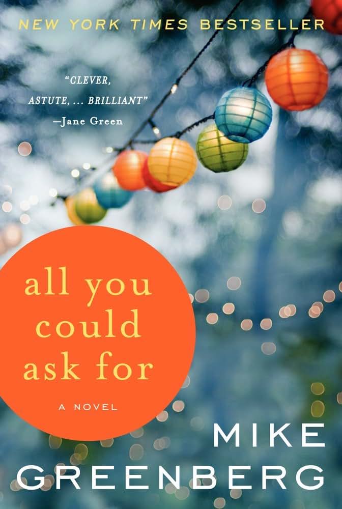 All You Could Ask For: A Novel