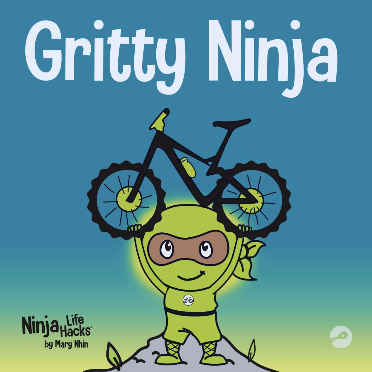 Gritty Ninja: A Childrens Book About Dealing with Frustration and Developing Perseverance (Ninja Life Hacks)