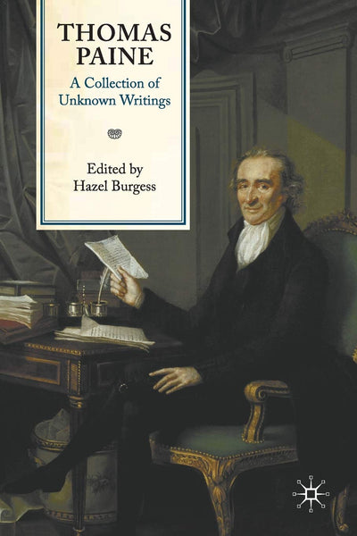 Thomas Paine: A Collection of Unknown Writings