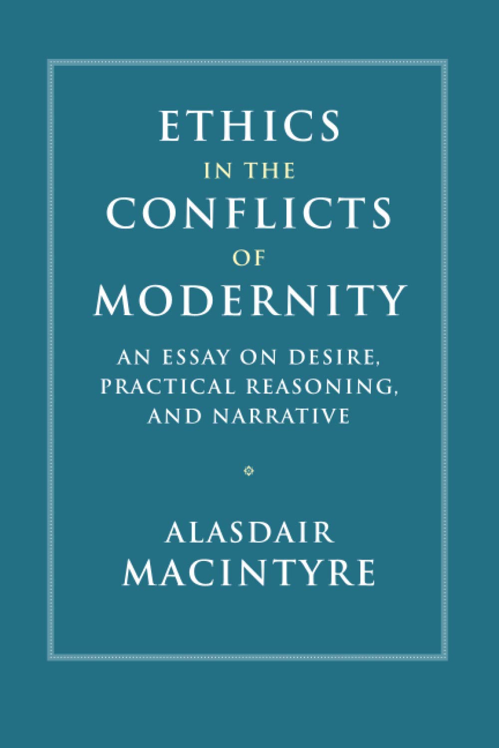 Ethics in the Conflicts of Modernity