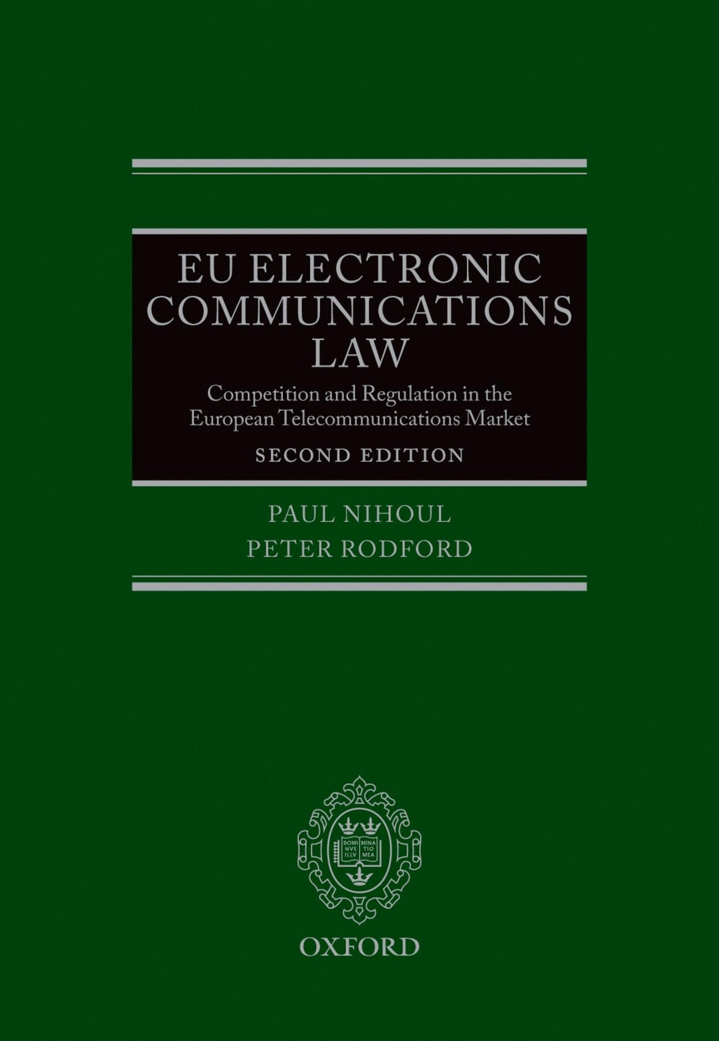 EU Electronic Communications Law: Competition & Regulation in the European Telecommunications Market