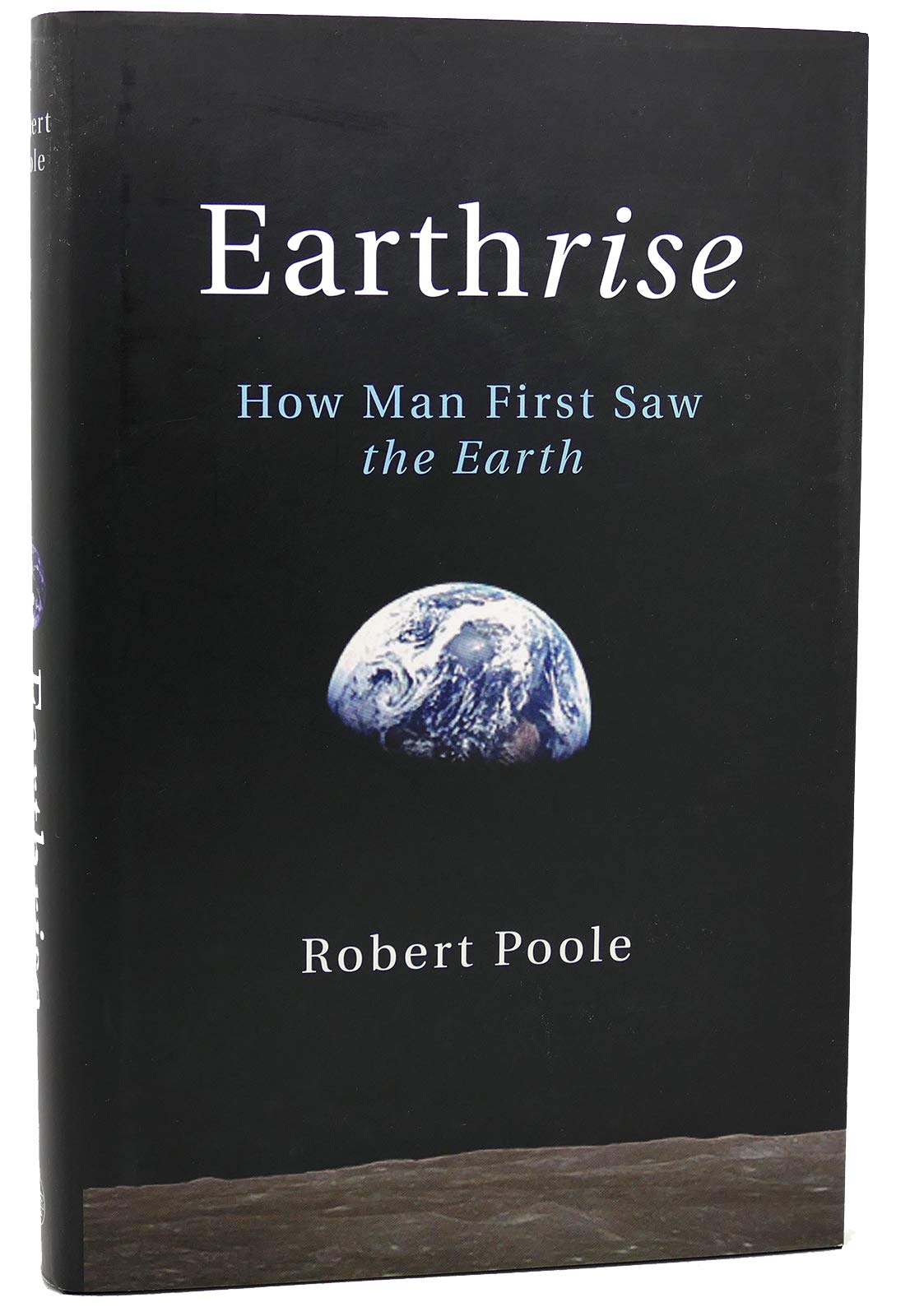 Earthrise: How Man First Saw the Earth