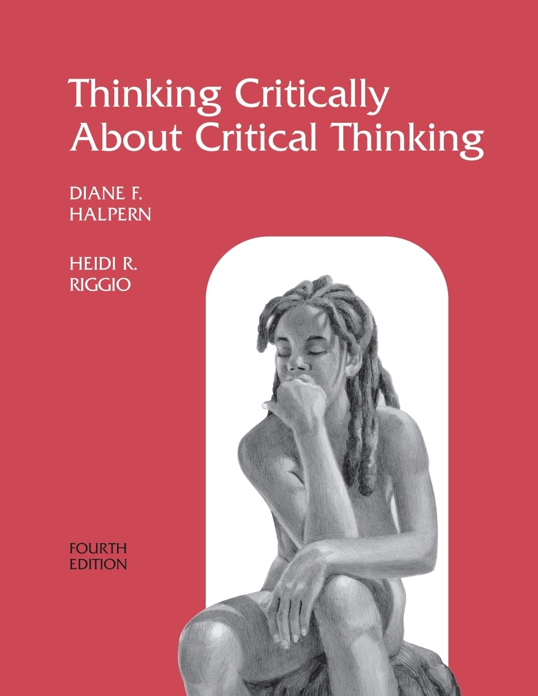 Thinking Critically About Critical Thinking: A Workbook to Accompany Halpern's Thought & Knowledge