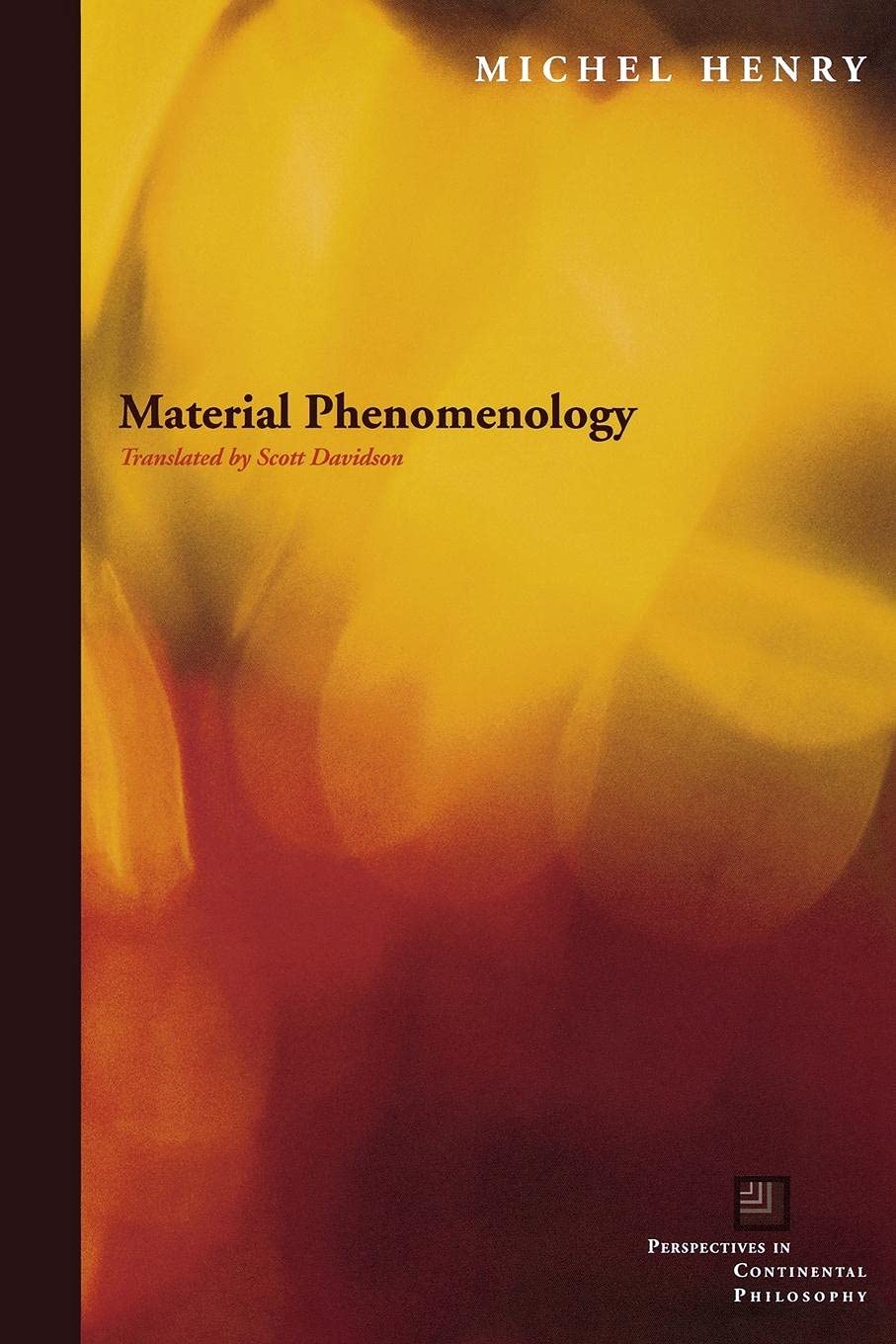 Material Phenomenology (Perspectives in Continental Philosophy)