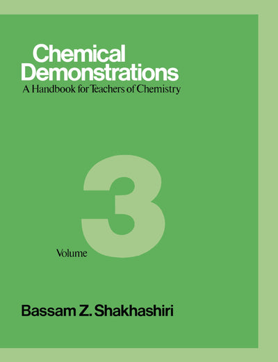 Chemical Demonstrations : A Handbook for Teachers of Chemistry Vol 3 (Volume 3)