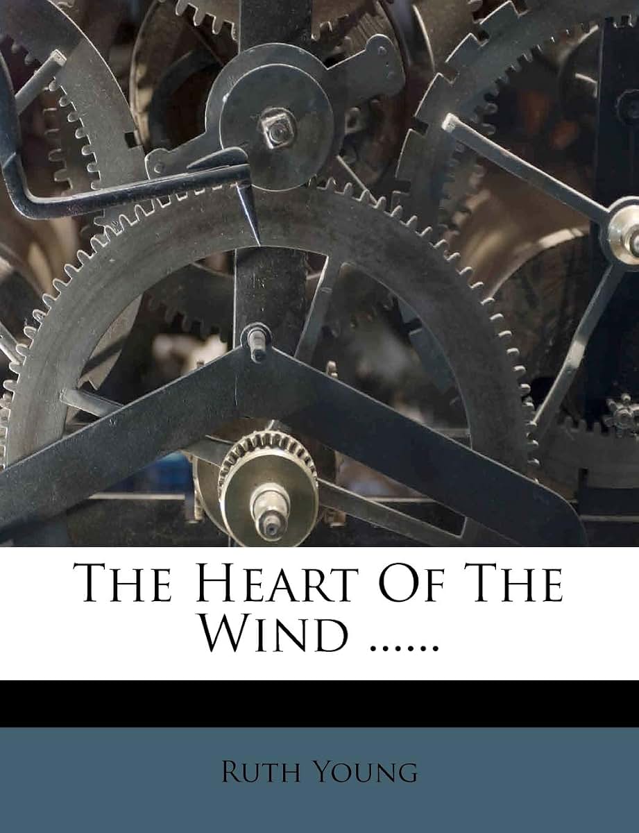 The Heart of the Wind ......