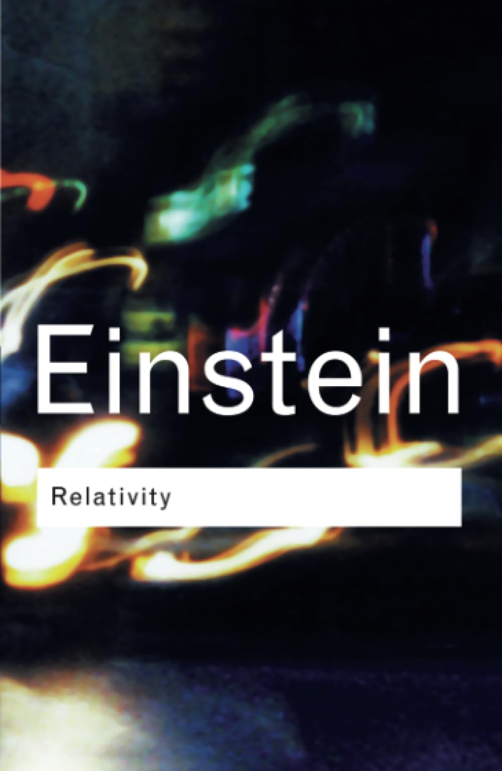 Relativity - The Special and The General Theory(Routledge Classics)