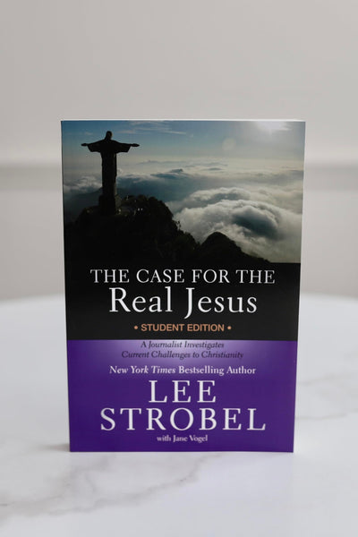 The Case for the Real Jesus Student Edition: A Journalist Investigates Current Challenges to Christianity (Case for Series for Students)