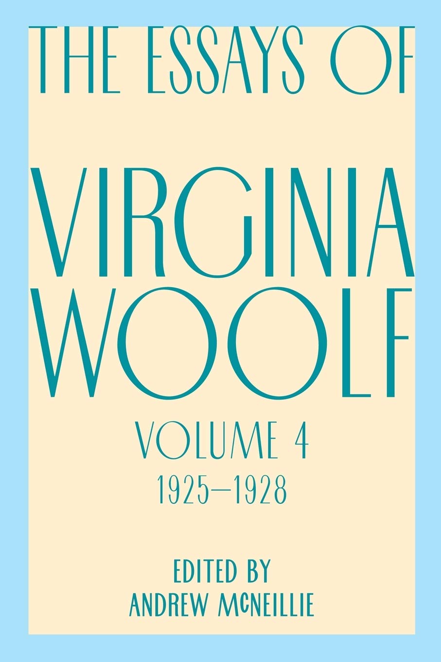 Essays Of Virginia Woolf, Vol. 4, 1925-1928 (The Virginia Wo