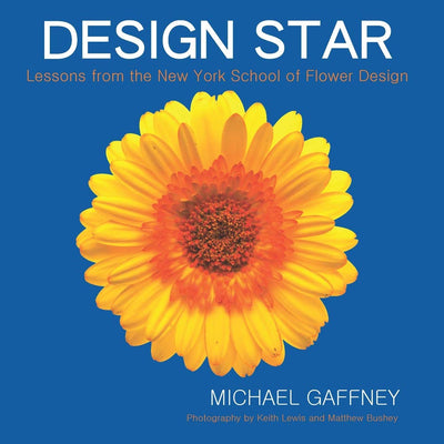 Design Star: Lessons from the New York School of Flower Design