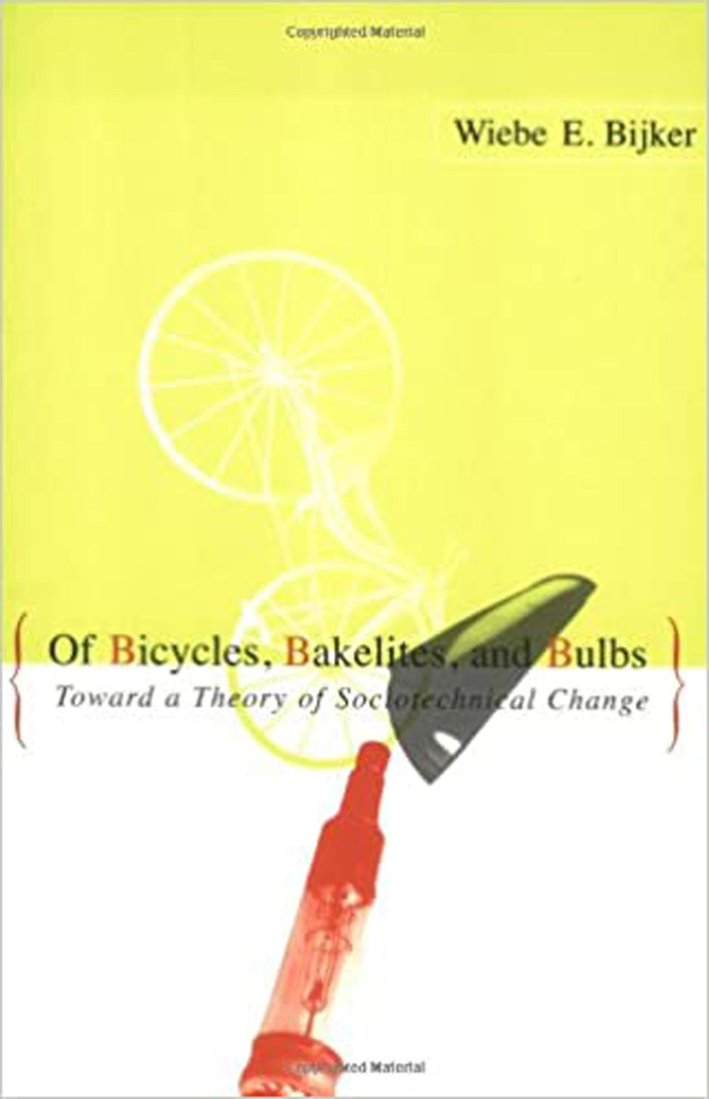 Of Bicycles, Bakelites, and Bulbs: Toward a Theory of Sociot