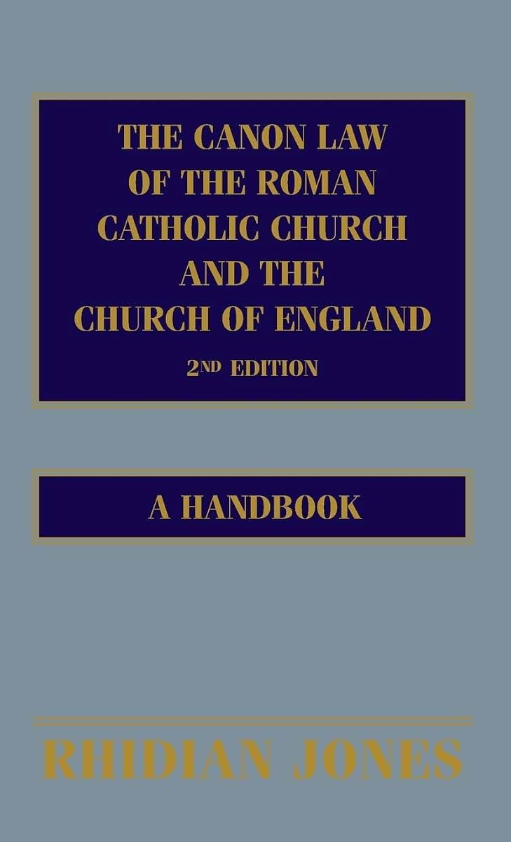 The Canon Law of the Roman Catholic Church and the Church of England: A Handbook