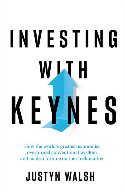 Investing with Keynes: How the World's Greatest Economist Ov