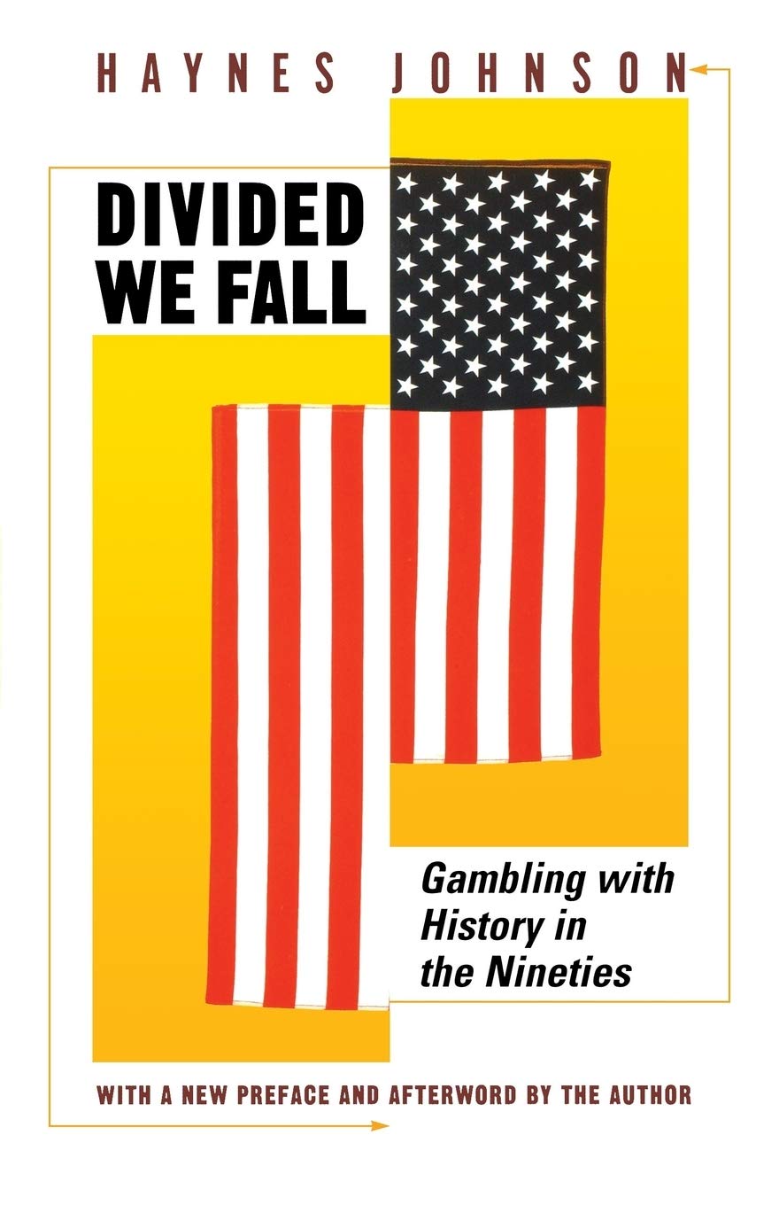 Divided We Fall: Gambling with History in the Nineties