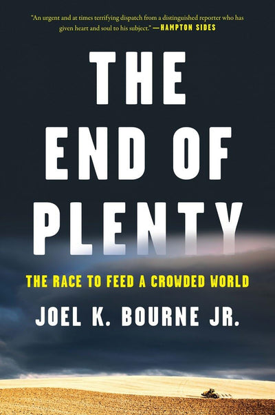 The End of Plenty: The Race to Feed a Crowded World by Bourn