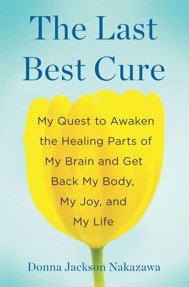 The Last Best Cure: My Quest to Awaken the Healing Parts of