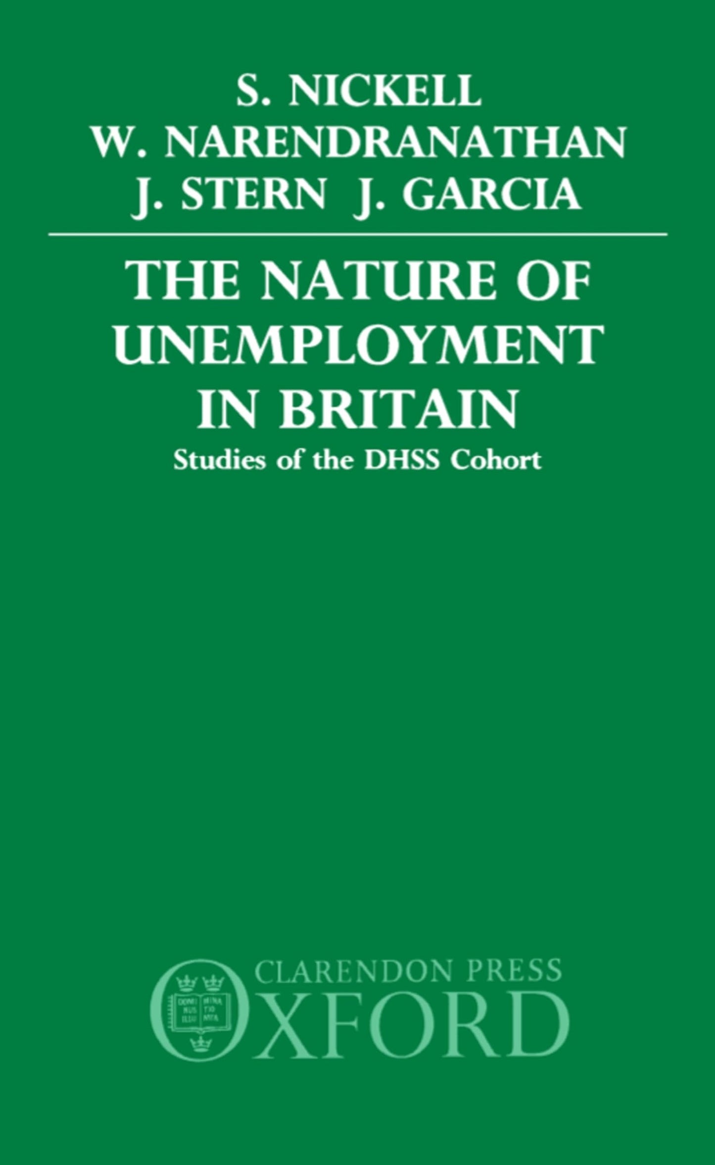 The Nature of Unemployment in Britain: Studies of the DHSS Cohort