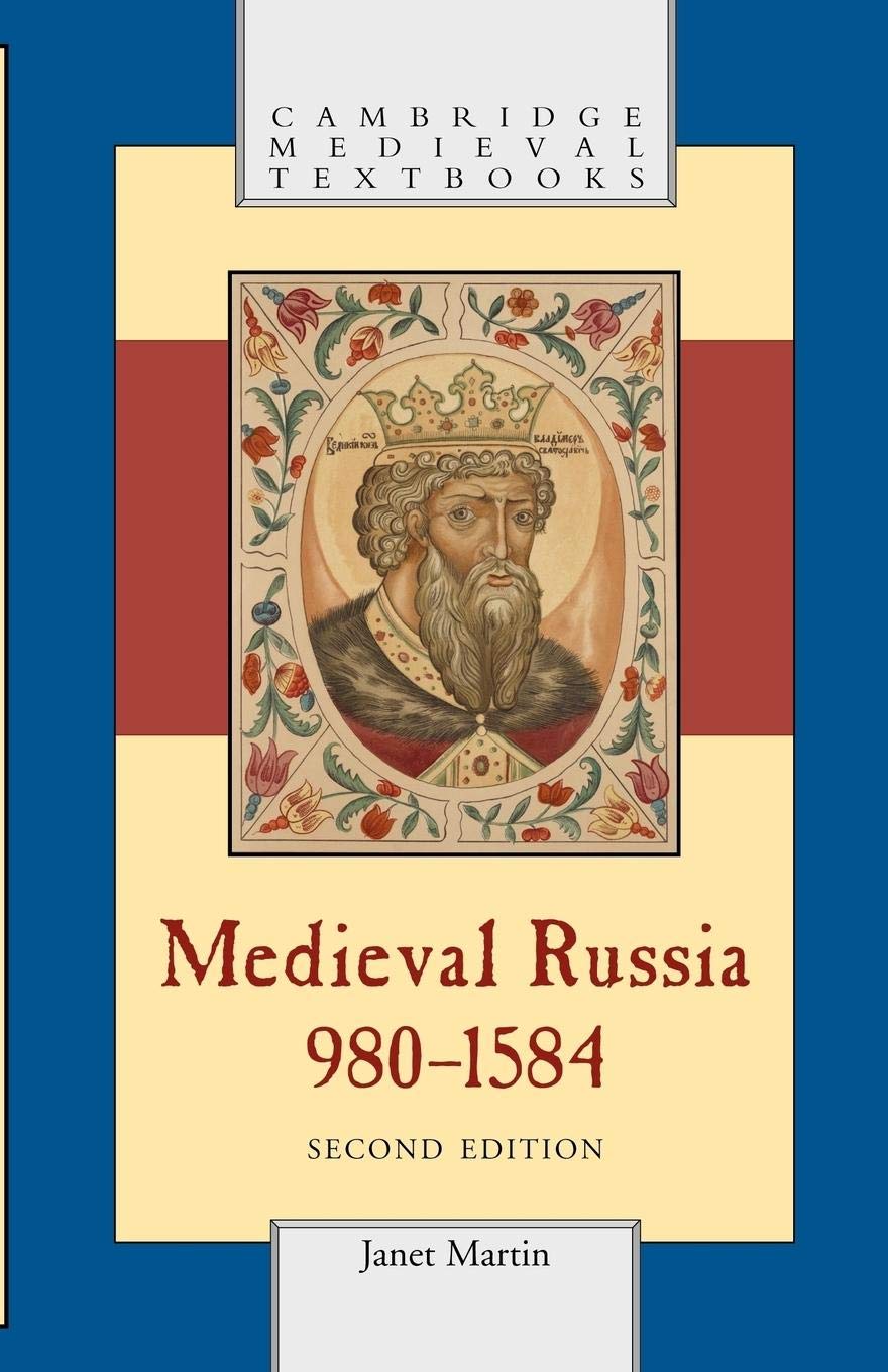 Medieval Russia, 980-1584 (Cambridge Medieval Textbooks)