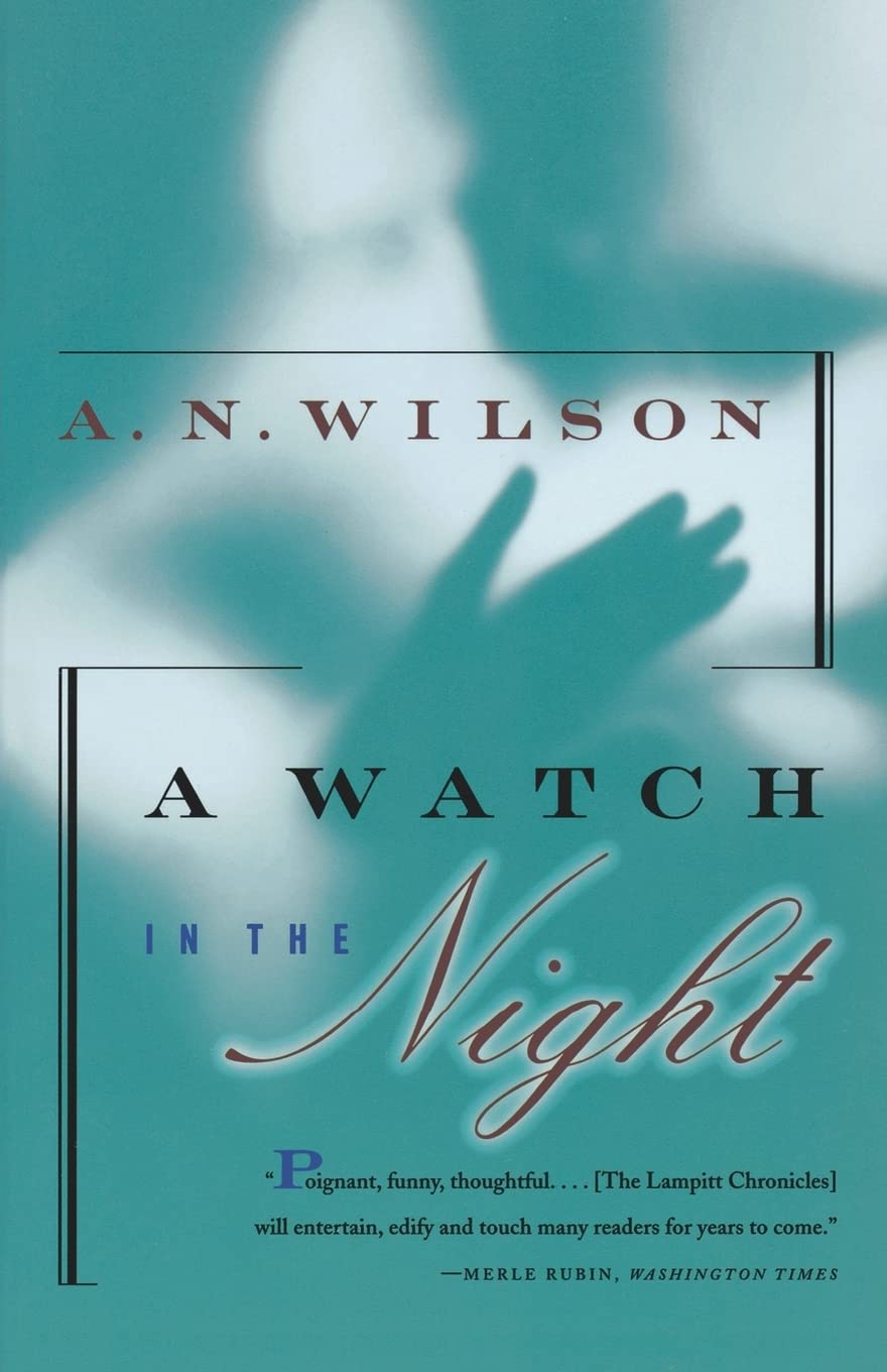 A Watch In The Night: Being the Conclusion of the Lampitt Chronicles