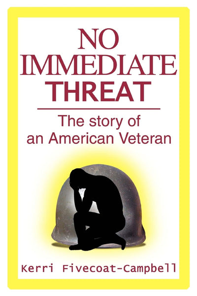 No Immediate Threat: The Story of an American Veteran
