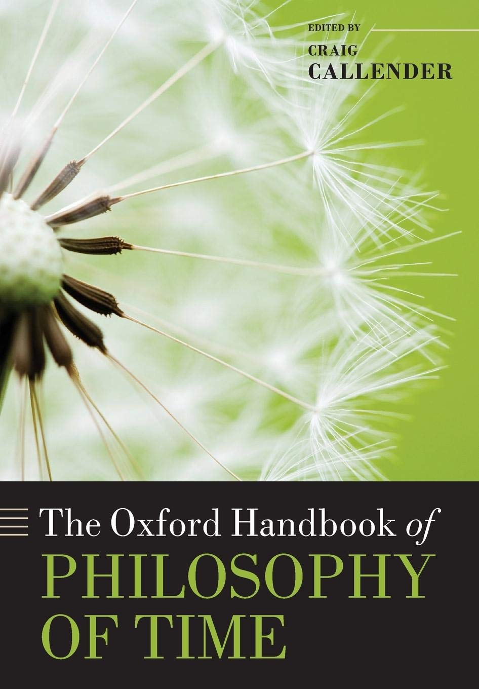 The Oxford Handbook of Philosophy of Time (Oxford Handbooks)