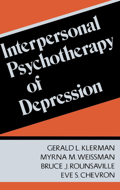 Interpersonal Psychotherapy Of Depression by Klerman, Gerald