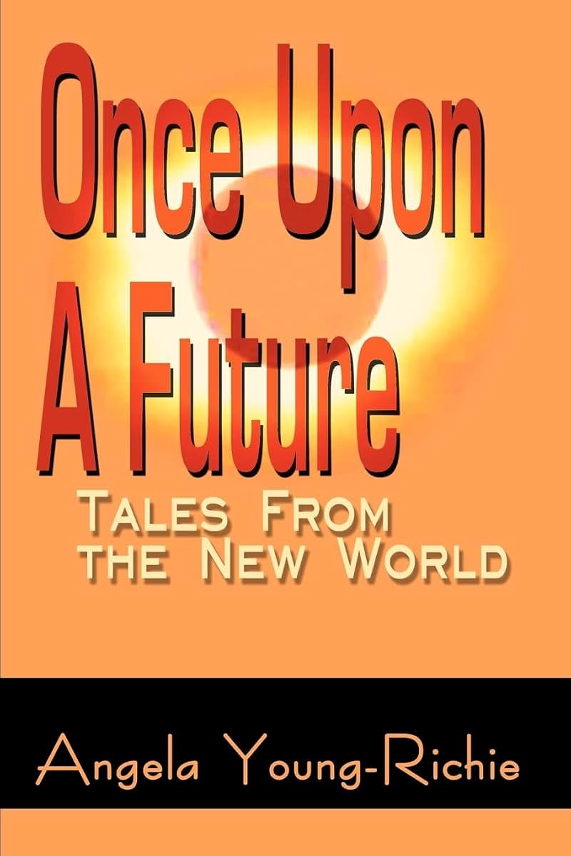 Once Upon A Future: Tales From the New World