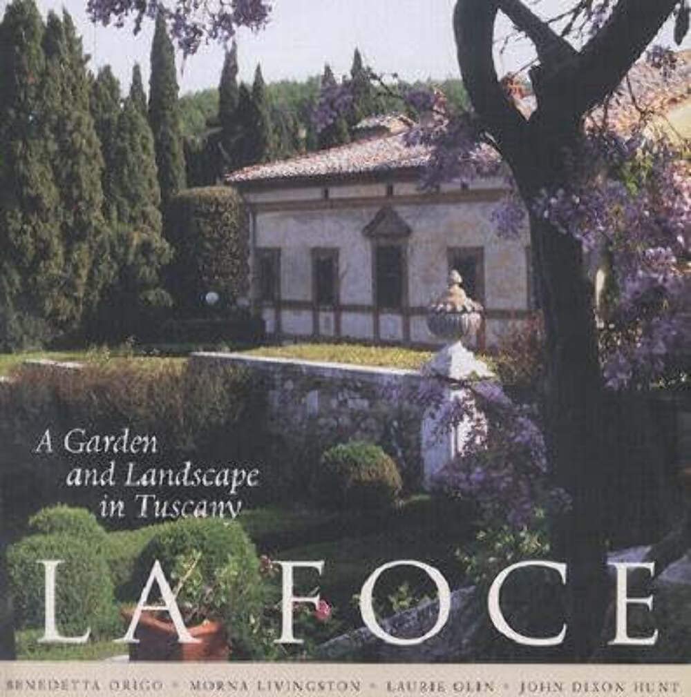 La Foce: A Garden and Landscape in Tuscany (Penn Studies in
