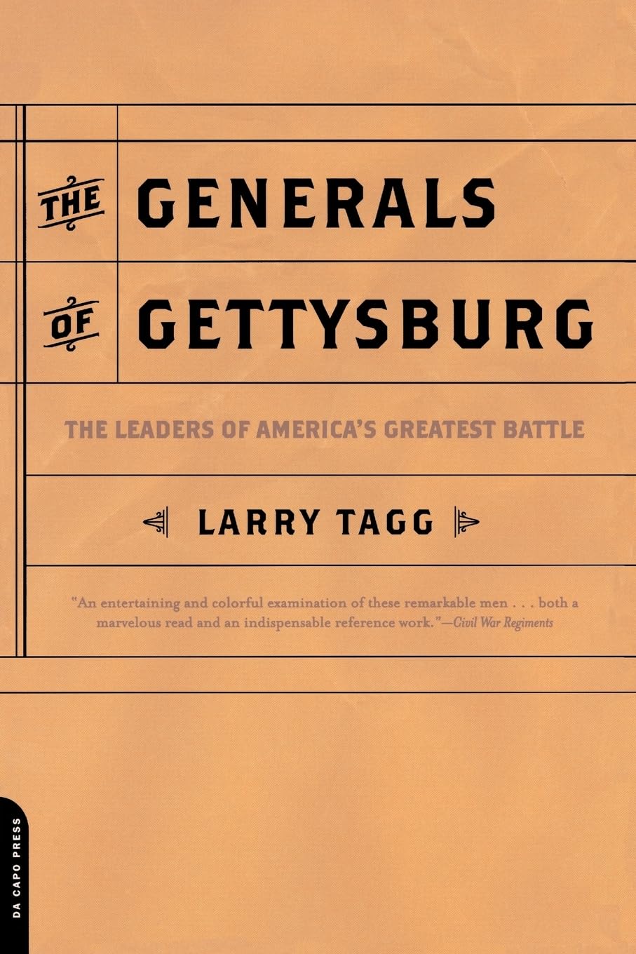 The Generals of Gettysburg: The Leaders of America's Greatest Battle