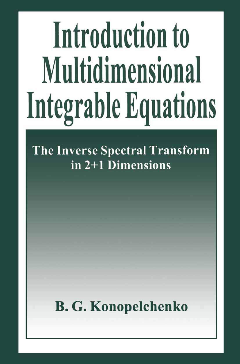 Introduction to Multidimensional Integrable Equations: The Inverse Spectral Transform in 2+1 Dimensions (Plenum Monographs in Nonlinear Physics)