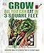 Grow All You Can Eat In 3 Square Feet