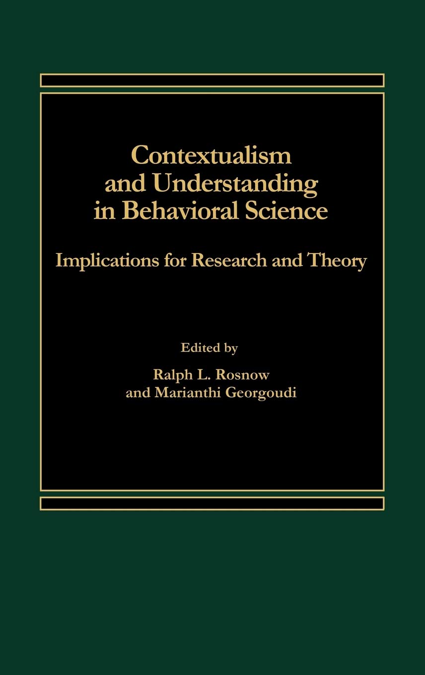 Contextualism and Understanding in Behavioral Science: Implications for Research and Theory