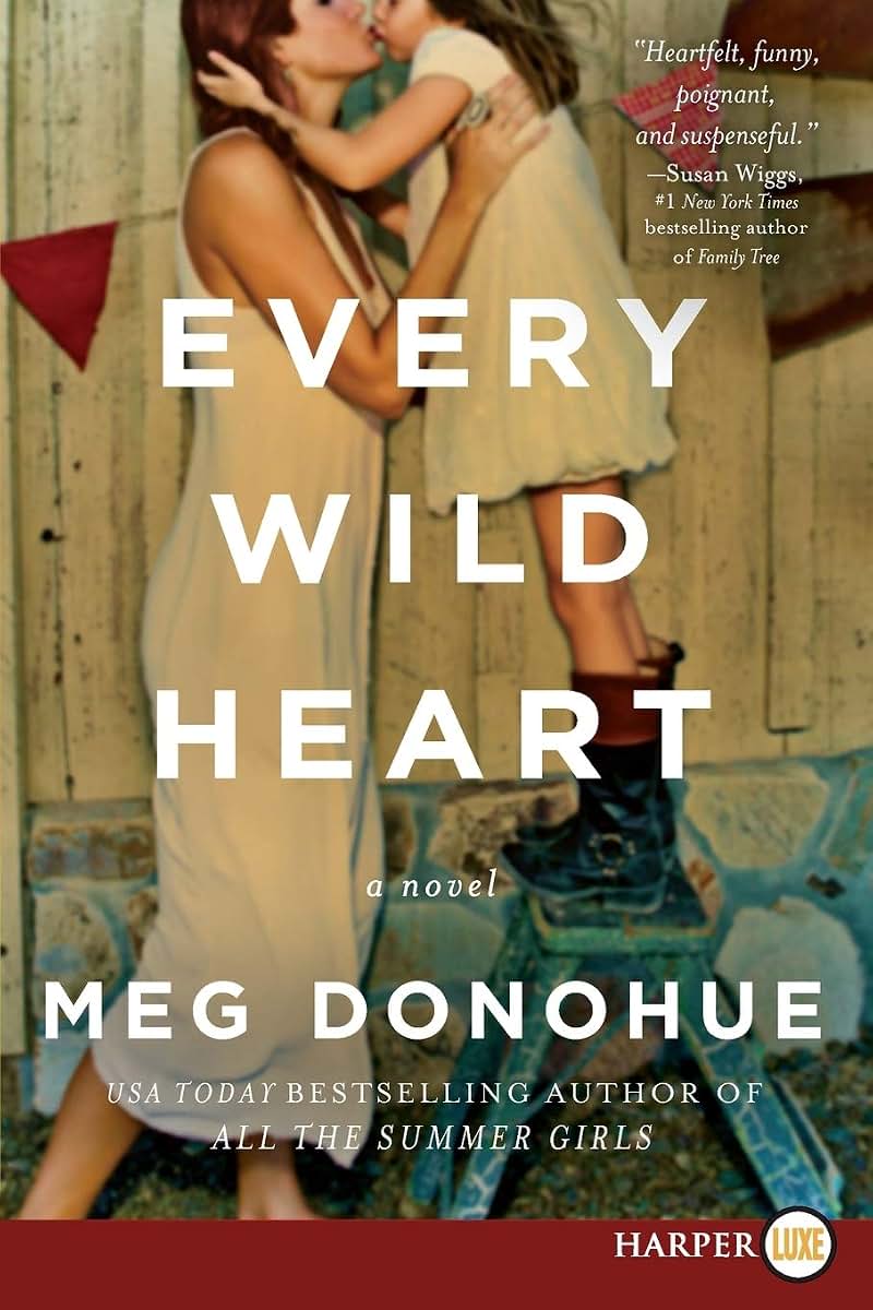 Every Wild Heart: A Novel