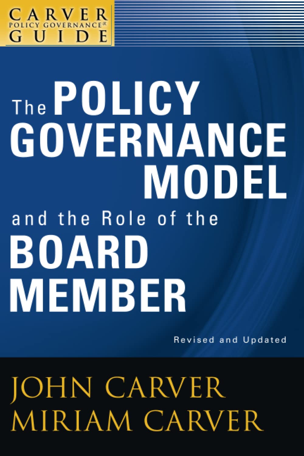 A Carver Policy Governance Guide, The Policy Governance Mode