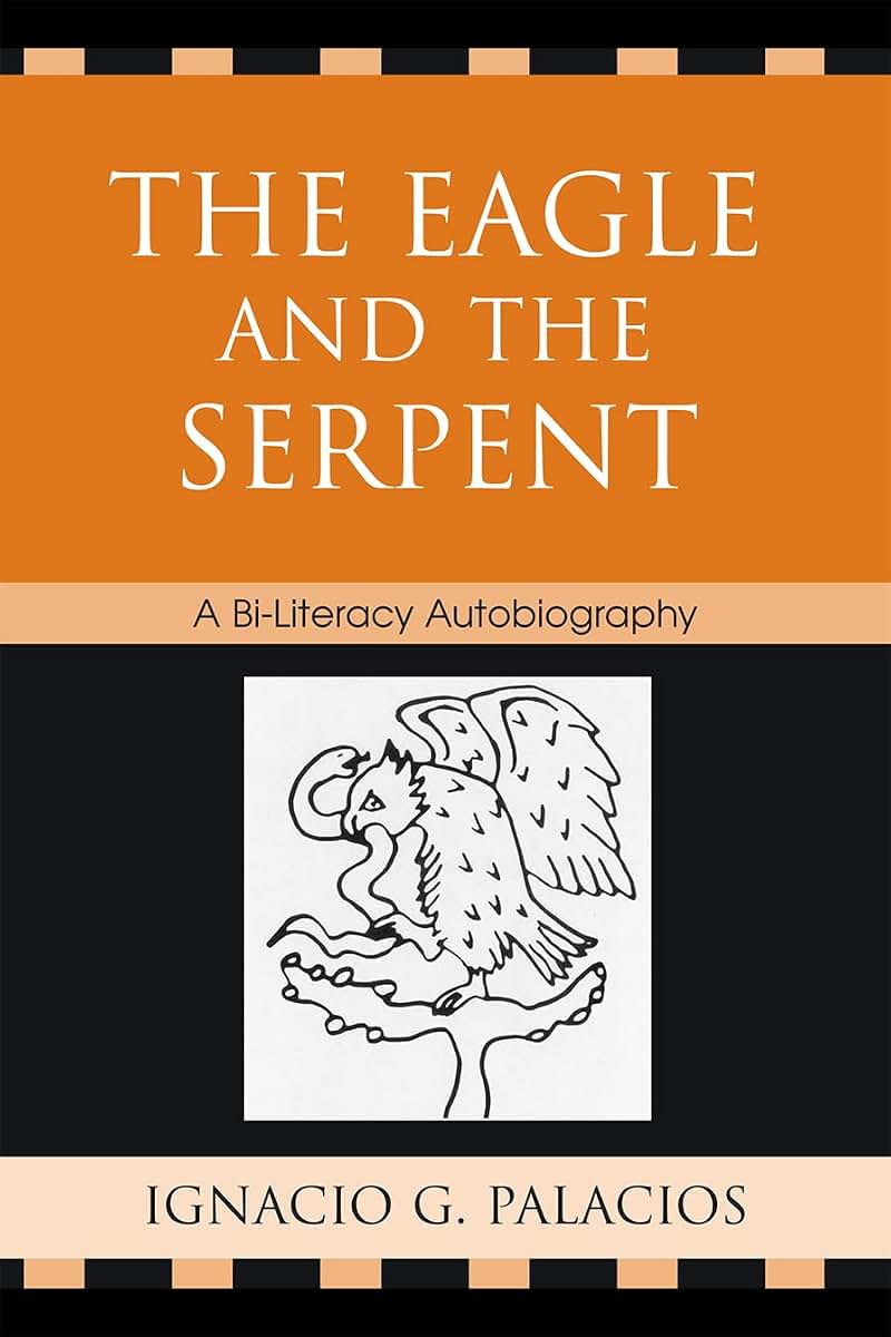 The Eagle and the Serpent: A Bi-Literacy Autobiography