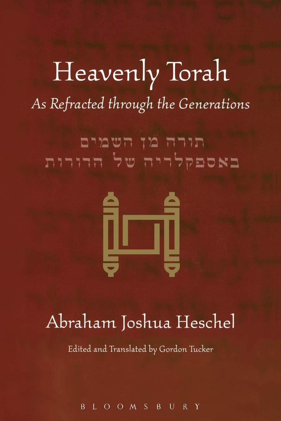 Heavenly Torah: As Refracted through the Generations