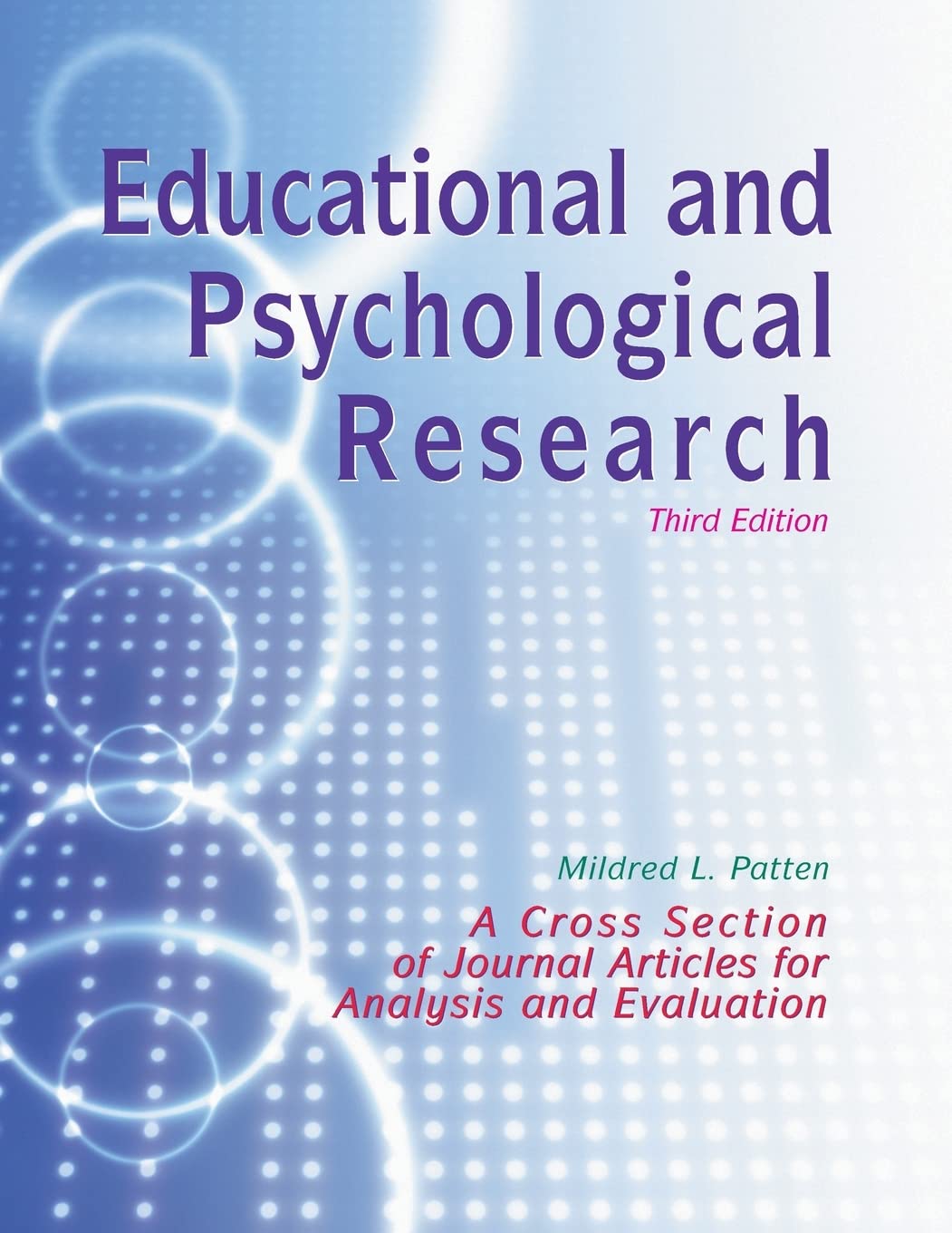 Educational and Psychological Research: A Cross-Section of Journal Articles for Analysis and Evaluation