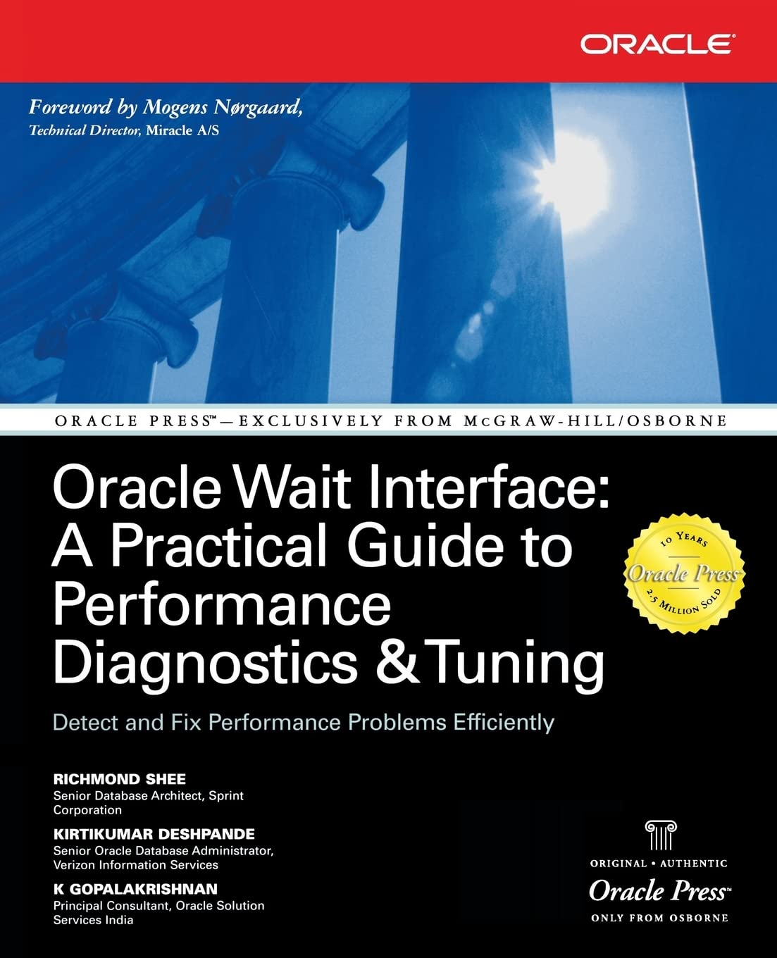 Oracle Wait Interface: A Practical Guide to Performance Diagnostics & Tuning (Osborne ORACLE Press Series)
