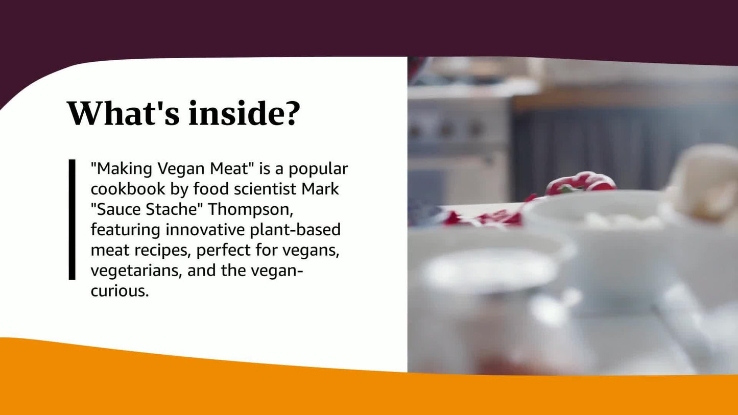 Making Vegan Meat: The Plant-Based Food Science Cookbook (Plant-Based Protein, Vegetarian Diet, Vegan Cookbook, Seitan Recipes)
