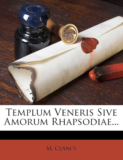 Templum Veneris Sive Amorum Rhapsodiae... (English and Latin Edition)