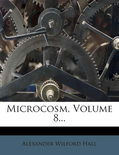 Microcosm, Volume 8...