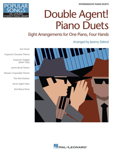 Double Agent! Piano Duets Sheet Music Book Intermediate Level 1 Piano 4 Hands Movie & TV Themes Recital Collection Arranged by Jeremy Siskind ... Songs, Hal Leonard Student Piano Library)