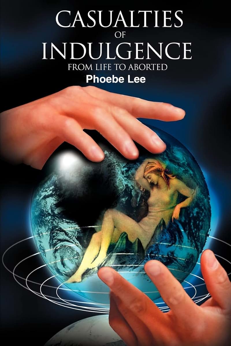 Casualties of Indulgence: From life to aborted