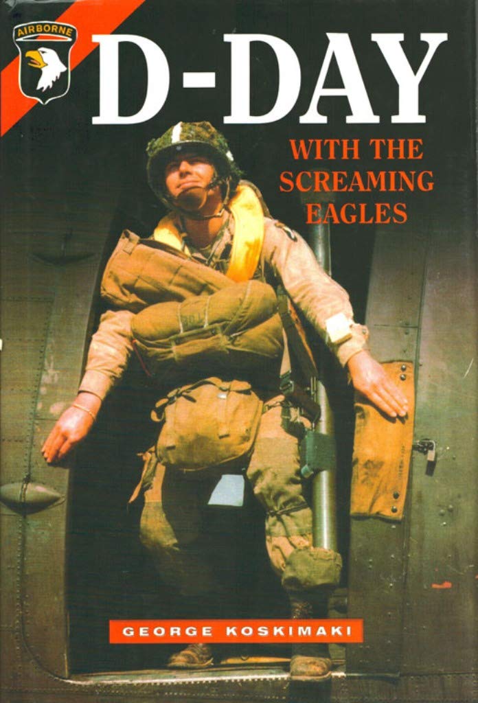 D-Day with the Screaming Eagles