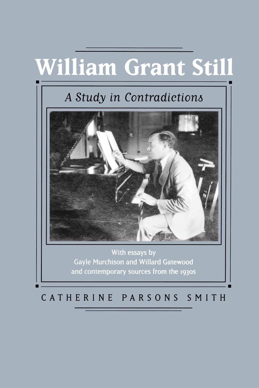 William Grant Still: A Study in Contradictions (Volume 2)