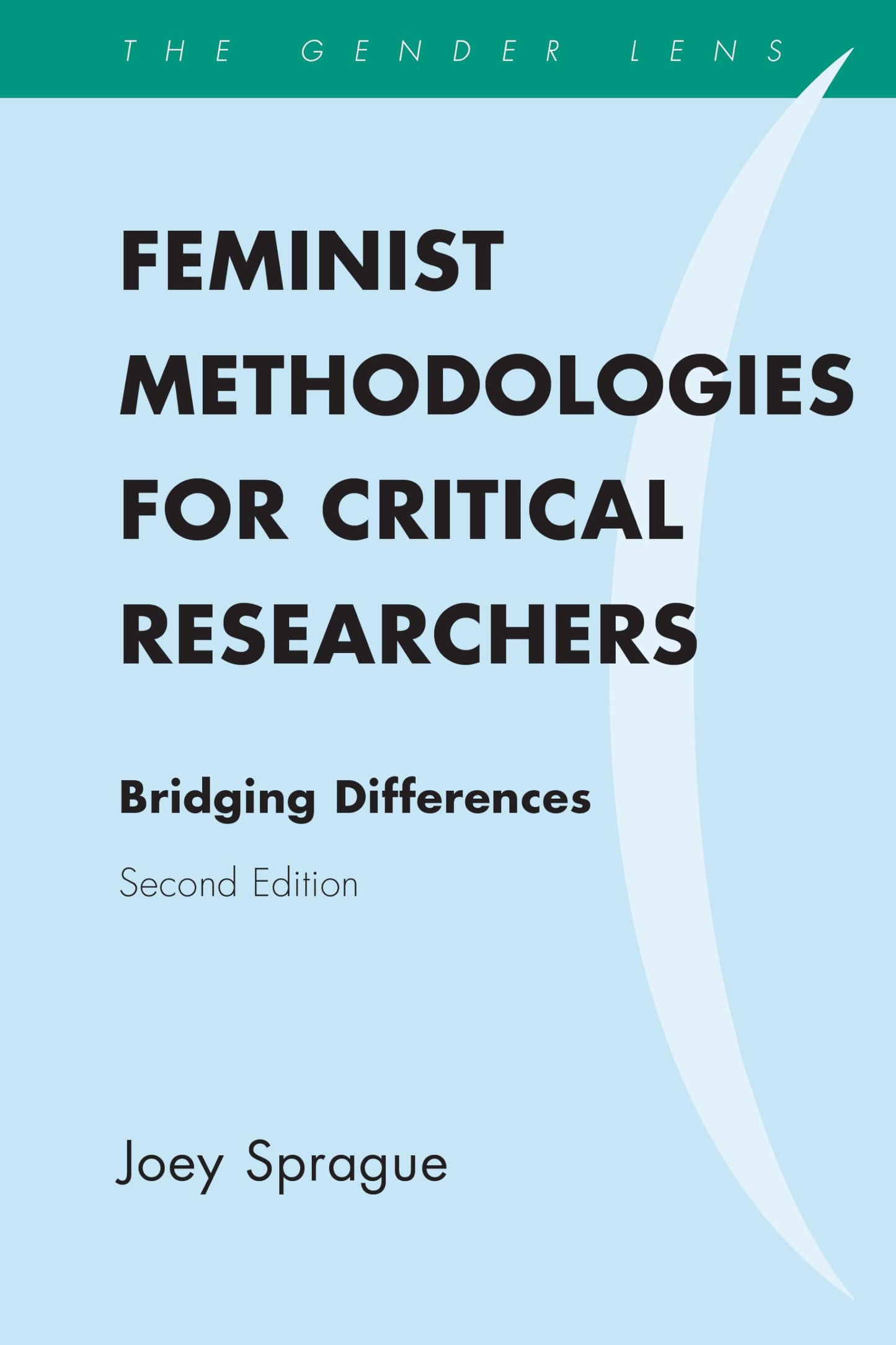 Feminist Methodologies for Critical Researchers: Bridging Differences (Gender Lens)